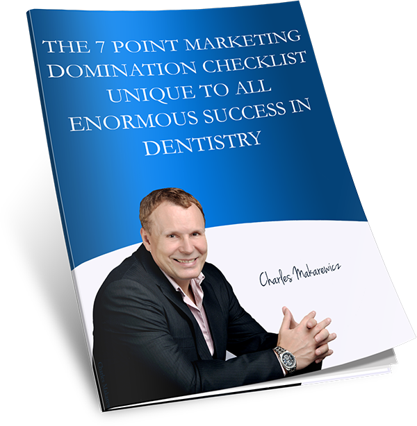 The 7 Point Marketing Domination Checklist Unique to all Enormous Success in Dentistry Book