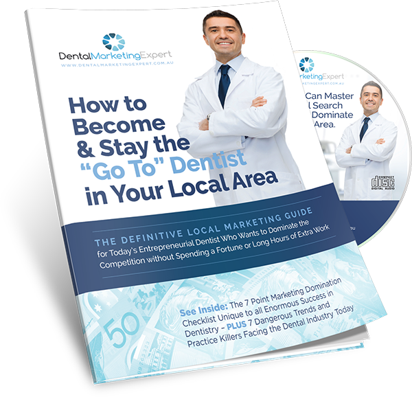 How to Become and Stay the Go to Dentist in Your Local Area Original Book