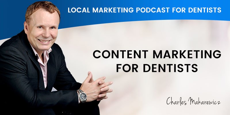 CONTENT MARKETING FOR DENTISTS